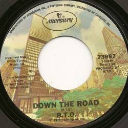 Bachman Turner Overdrive : Down the Road - A Long Time for a Little While